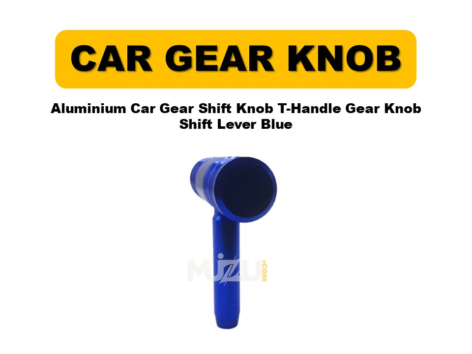 Aluminium Car Gear Shift Knob – T-Handle Gear Shifter Lever (Blue, Universal Manual/Automatic)