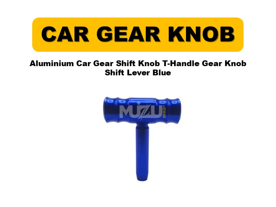 Aluminium Car Gear Shift Knob – T-Handle Gear Shifter Lever (Blue, Universal Manual/Automatic)