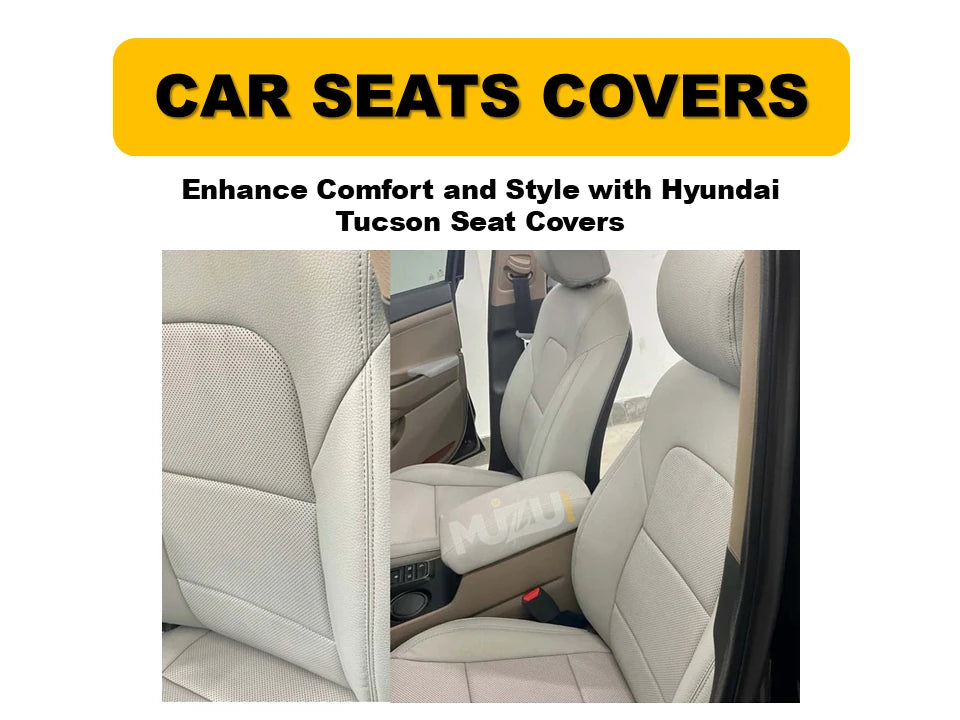 Hyundai Tucson Seat Covers – Enhance Comfort, Style & Premium Protection