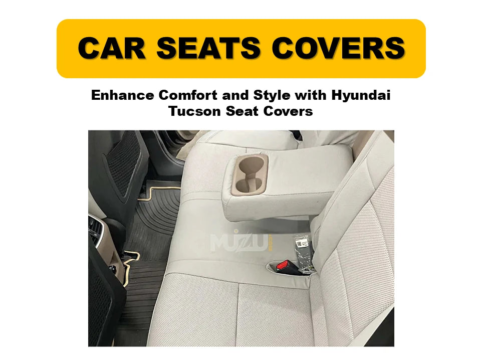 Hyundai Tucson Seat Covers – Enhance Comfort, Style & Premium Protection