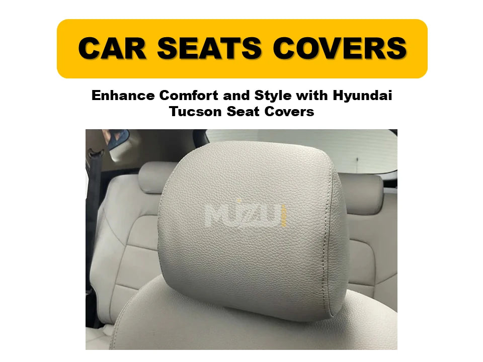 Hyundai Tucson Seat Covers – Enhance Comfort, Style & Premium Protection