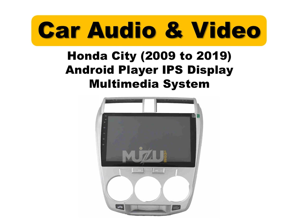 Honda City Android Player 2009–2019 | IPS Touch Screen Multimedia System