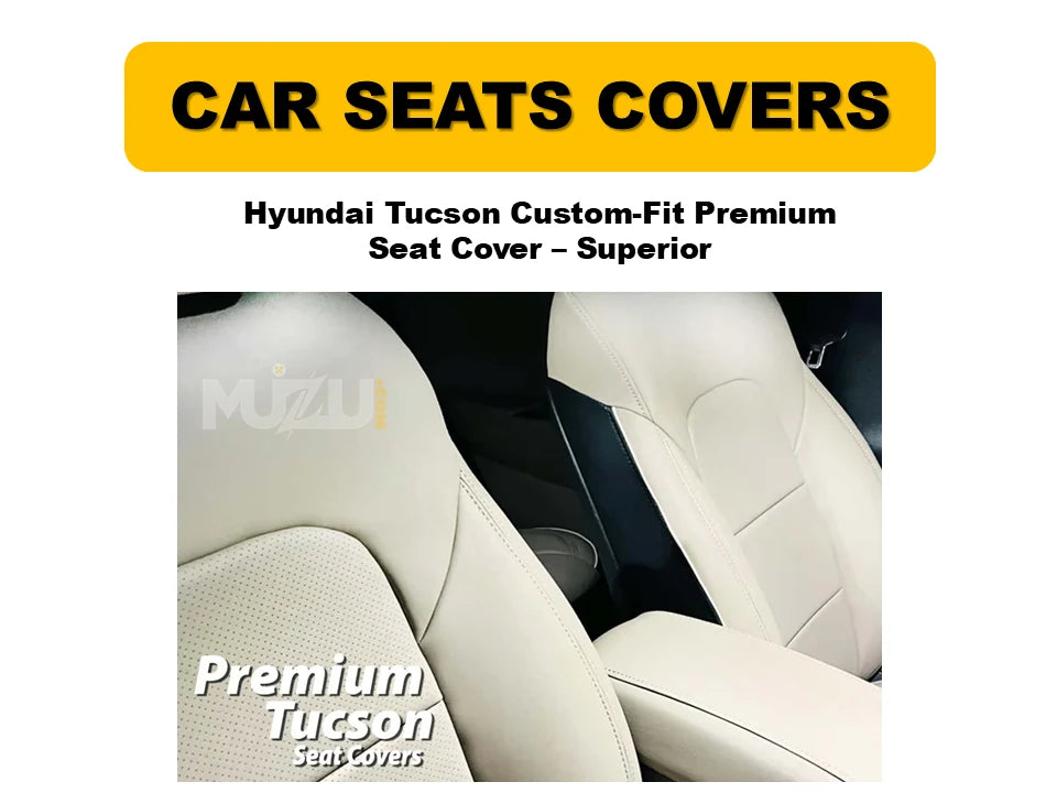 Hyundai Tucson Custom-Fit Premium Seat Covers – Superior Comfort & Protection