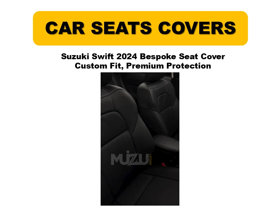 Suzuki Swift 2024 Bespoke Seat Covers – Custom Fit, Premium Comfort & Protection