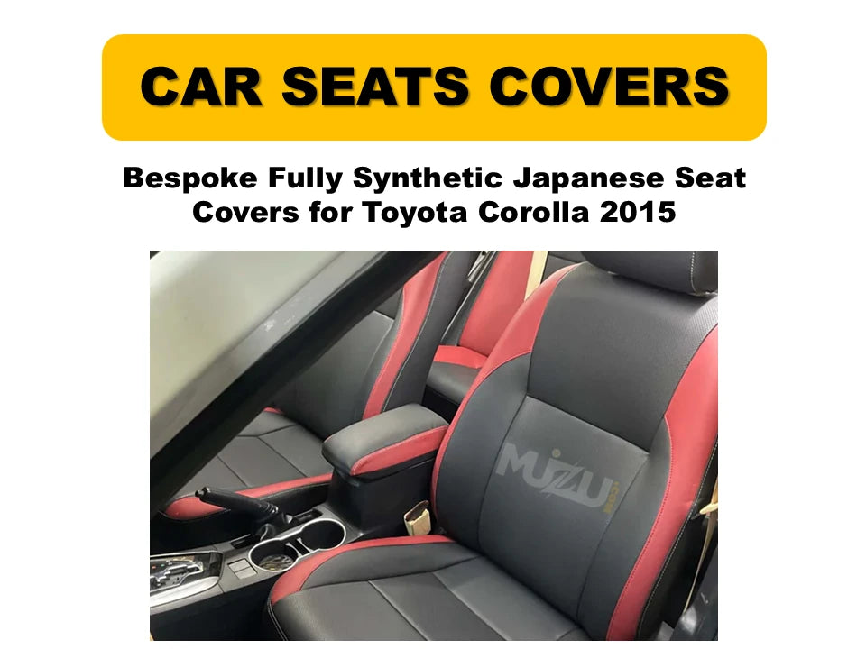 Toyota Corolla 2015 Bespoke Seat Covers – Fully Synthetic Japanese Fabric, Custom Fit & Premium Style