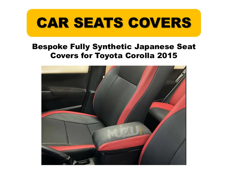 Toyota Corolla 2015 Bespoke Seat Covers – Fully Synthetic Japanese Fabric, Custom Fit & Premium Style