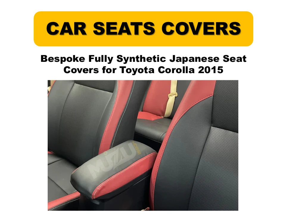 Toyota Corolla 2015 Bespoke Seat Covers – Fully Synthetic Japanese Fabric, Custom Fit & Premium Style