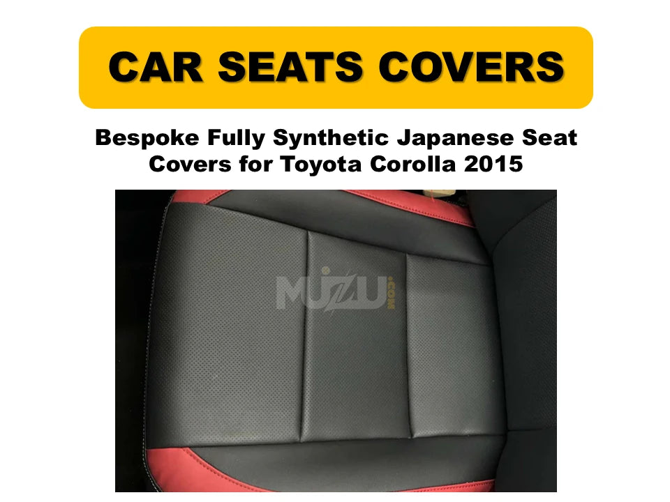 Toyota Corolla 2015 Bespoke Seat Covers – Fully Synthetic Japanese Fabric, Custom Fit & Premium Style
