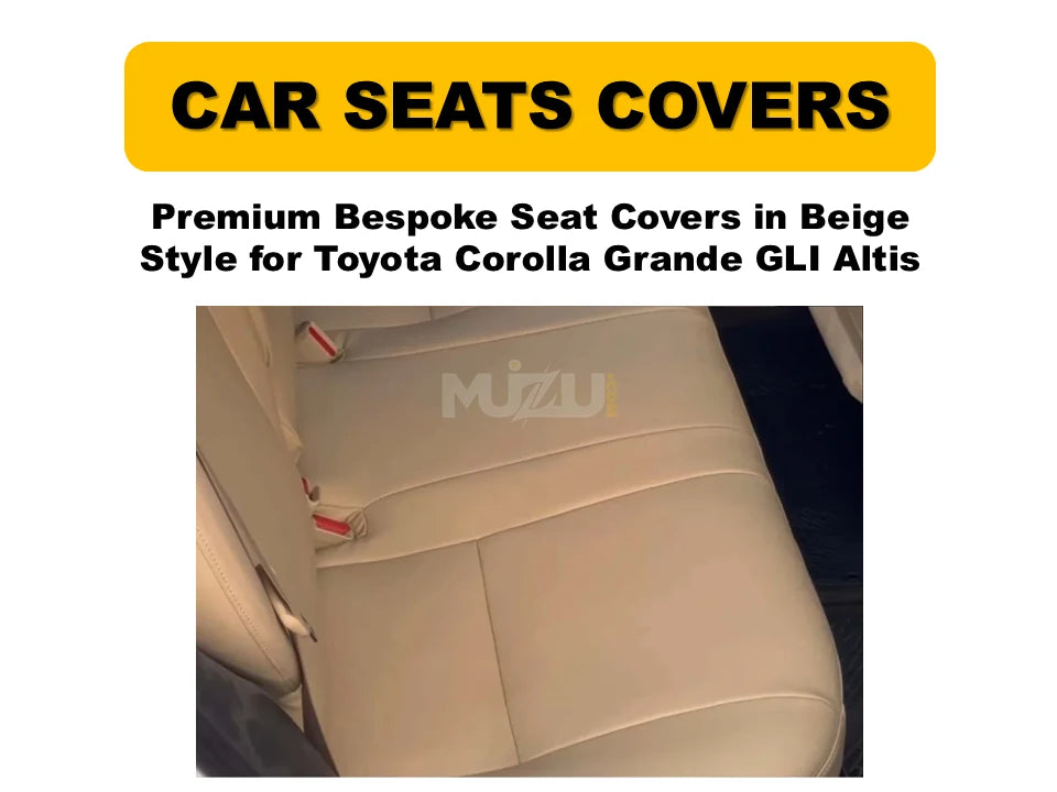 Toyota Corolla Grande / GLi / Altis Bespoke Seat Covers – Beige Style, Custom Fit & Luxurious Comfort