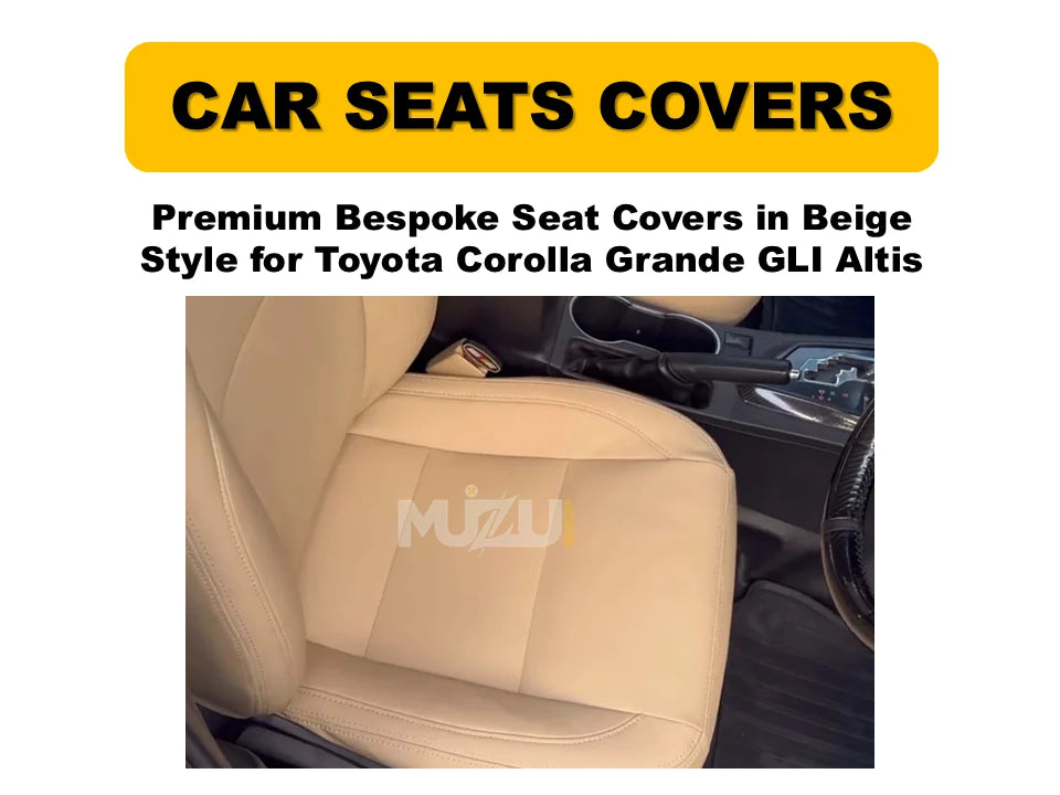 Toyota Corolla Grande / GLi / Altis Bespoke Seat Covers – Beige Style, Custom Fit & Luxurious Comfort