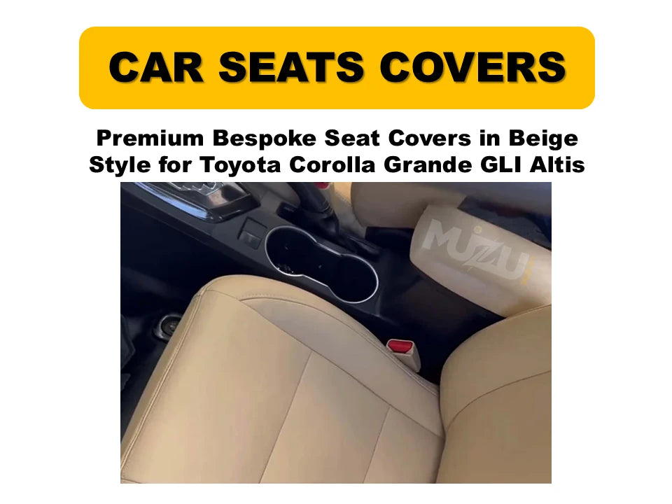 Toyota Corolla Grande / GLi / Altis Bespoke Seat Covers – Beige Style, Custom Fit & Luxurious Comfort