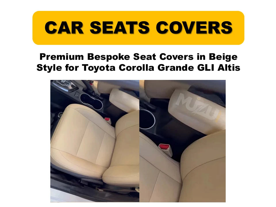 Toyota Corolla Grande / GLi / Altis Bespoke Seat Covers – Beige Style, Custom Fit & Luxurious Comfort