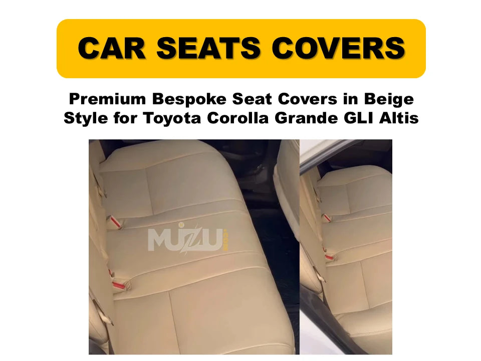 Toyota Corolla Grande / GLi / Altis Bespoke Seat Covers – Beige Style, Custom Fit & Luxurious Comfort