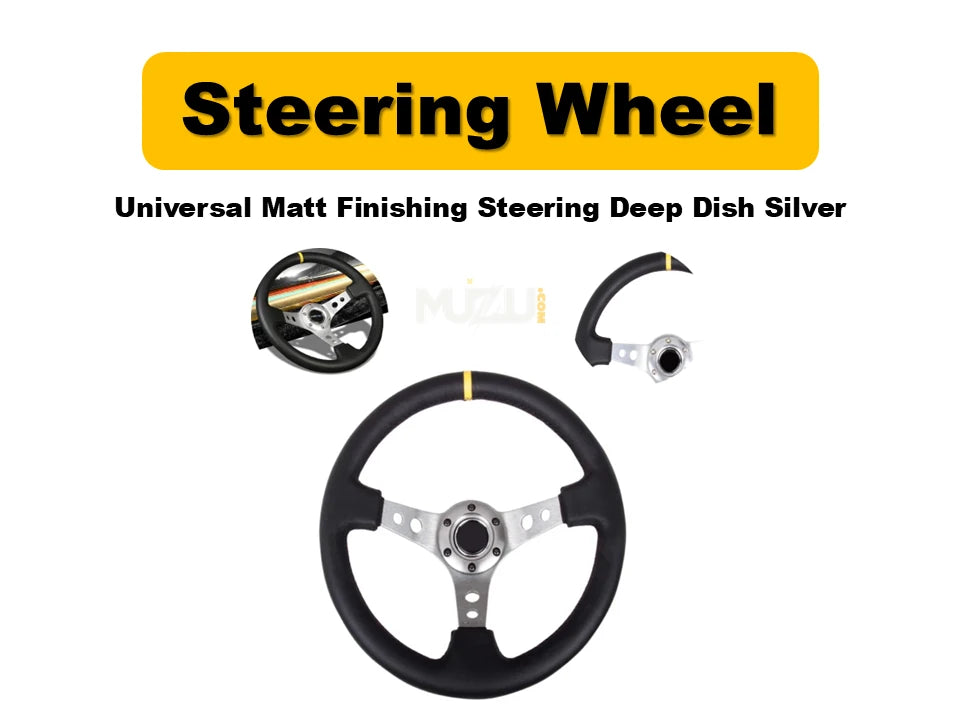 Universal Deep Dish Steering Wheel – Matte Silver Finish, Premium Quality